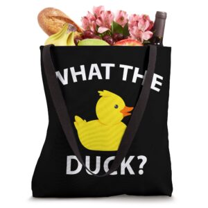 What The Duck Funny Rubber Duck Tote Bag