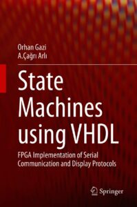 state machines using vhdl: fpga implementation of serial communication and display protocols