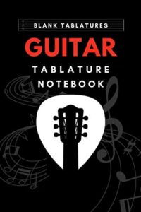 guitar tablature notebook: blank guitar tablature paper, standard tab manuscript paperback for beginners and advanced musicians