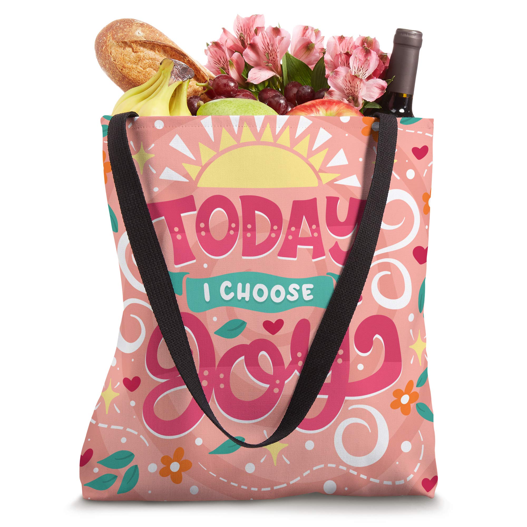 Today I Choose Joy - Wisdom Quote For Your Home Tote Bag