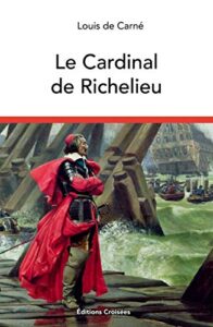 le cardinal de richelieu (french edition)