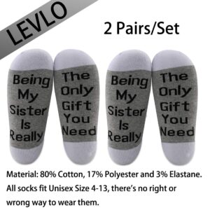 LEVLO Funny Sister Socks Being My Sister Is Really The Only Gift You Need Socks Sarcastic Gifts for Women (2 Pairs/Set - Mid Calf - 1)