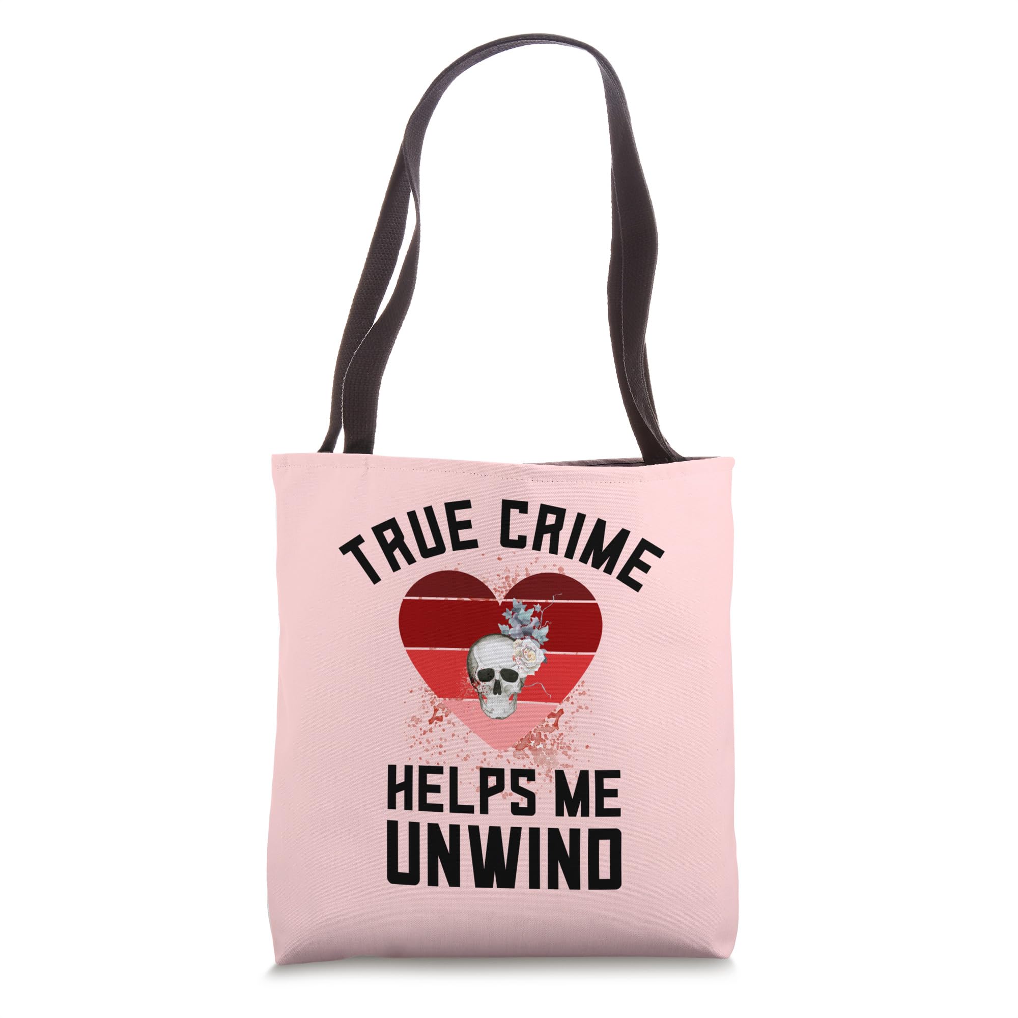 True Crime Helps Me Unwind Women Murder Podcast Crime Shows Tote Bag