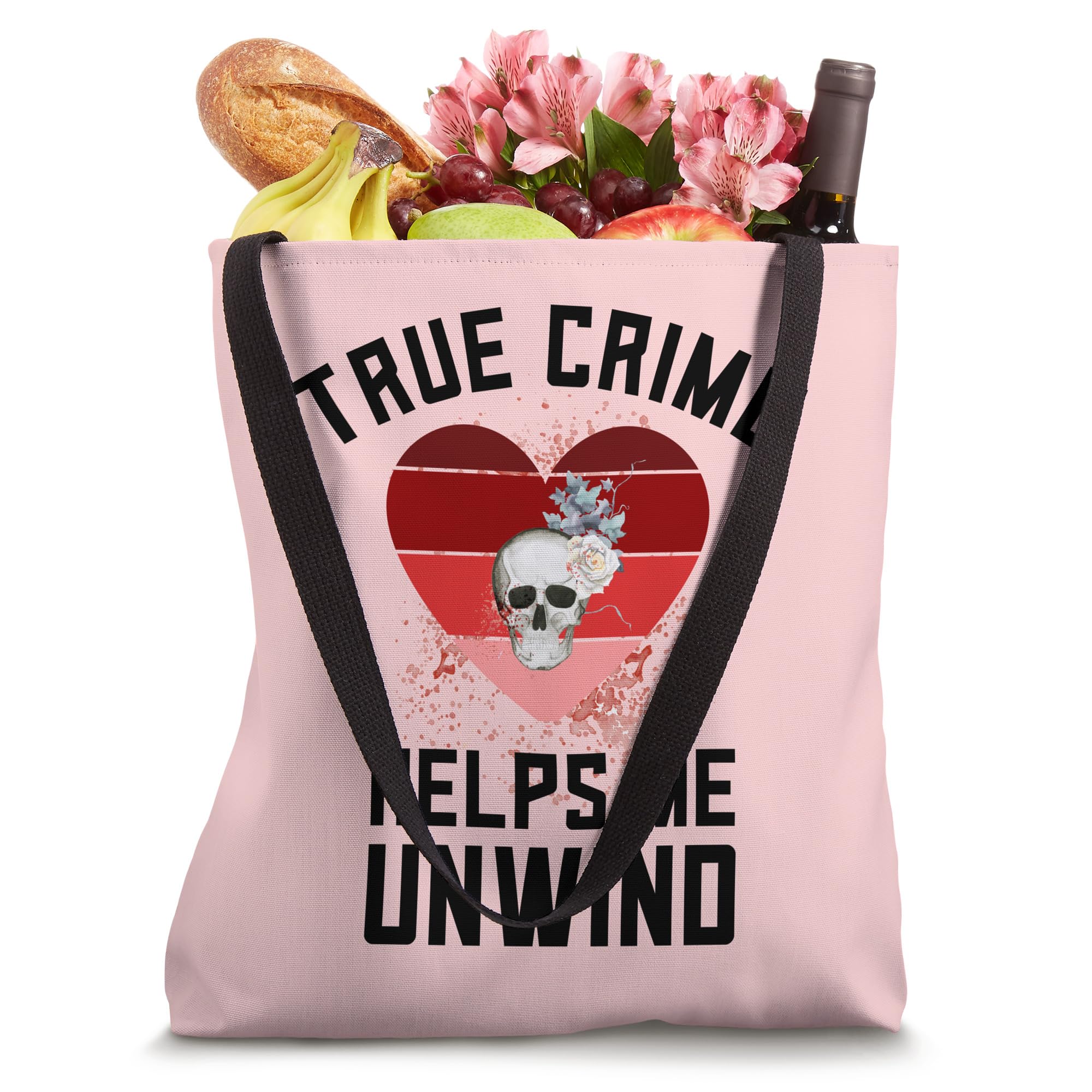 True Crime Helps Me Unwind Women Murder Podcast Crime Shows Tote Bag