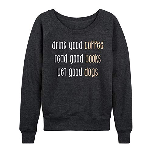 Instant Message - Good Coffee Books Dogs - Ladies French Terry Pullover - Size 3X