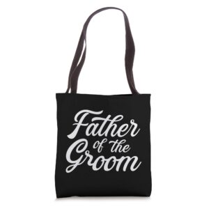 father of the groom dad gift for wedding or bachelor party tote bag