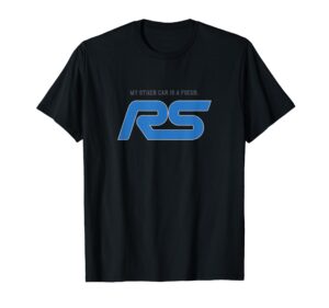 my other car is a focus... rs - funny car design t-shirt