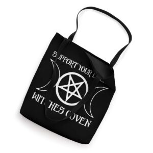 Support Your Local Witches Coven Witchcraft Funny Tote Bag