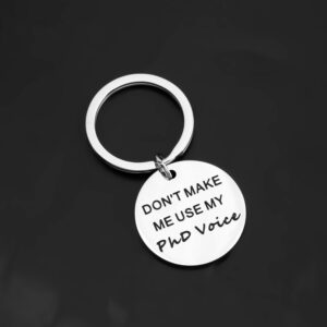 AKTAP Funny PHD Graduation Gift Doctorate Student Graduate Keychain Don’t Make Use Me Phd Voice Learned Scholar Graduate Gift (PHD Keychain)