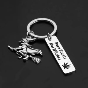 Gzrlyf Burn Blunts Not Witches Keychain Marijuana Gifts for Witches Smoking Weed Gifts (Keychain)