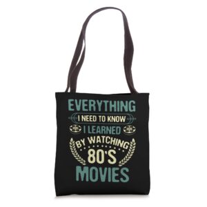 watching movies i learned by watching 80's movies tote bag