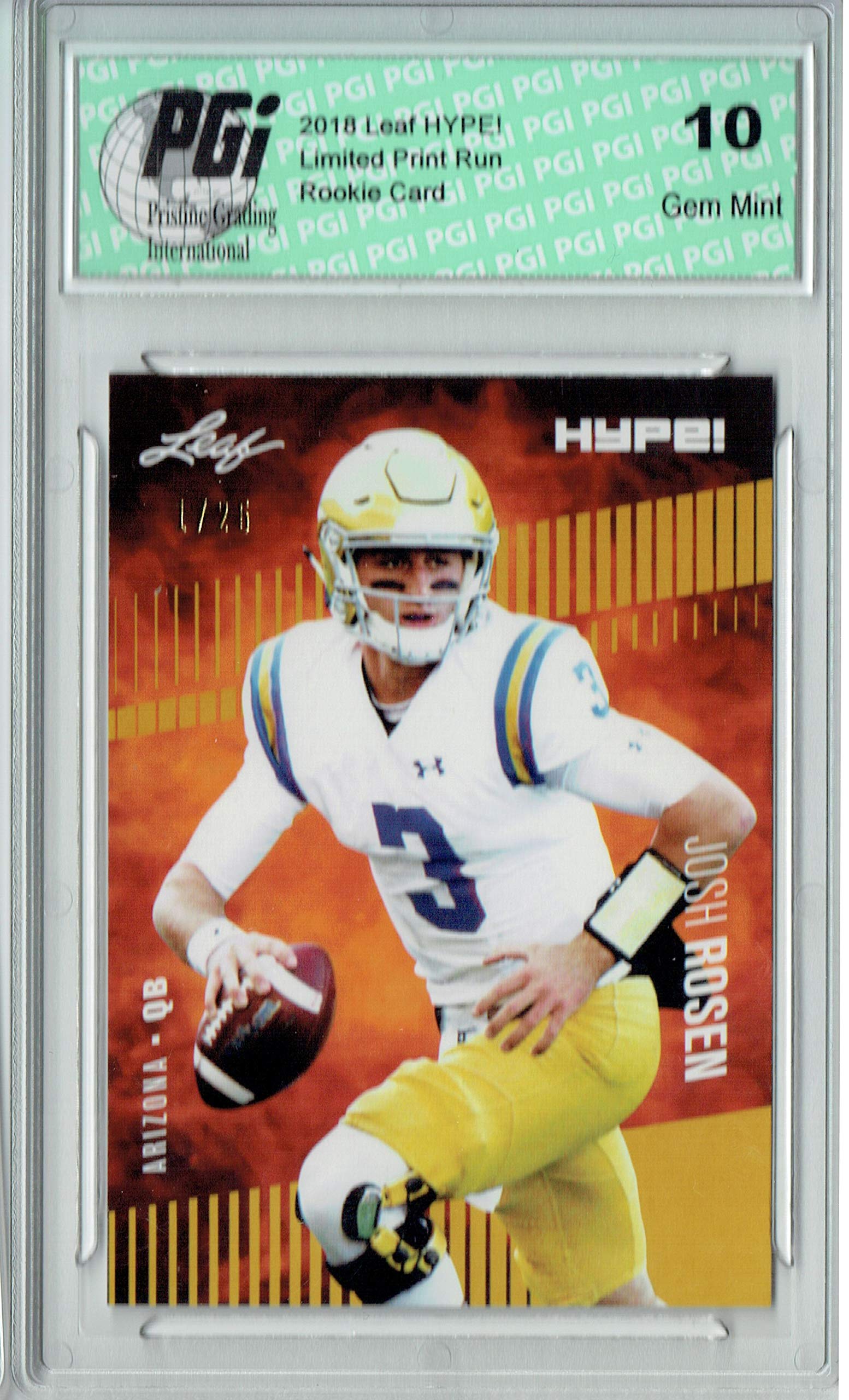 Josh Rosen 2018 Leaf HYPE! #6 The #1 of 25 Rookie Card PGI 10