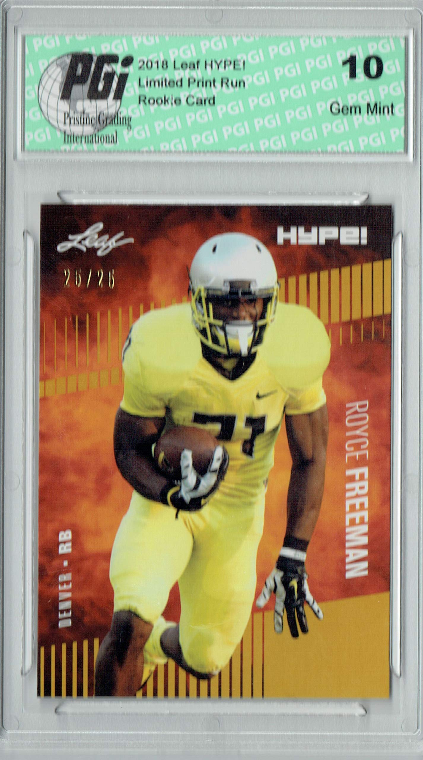 Royce Freeman 2018 Leaf HYPE! #21 Gold SP, Only 25 Made Rookie Card PGI 10