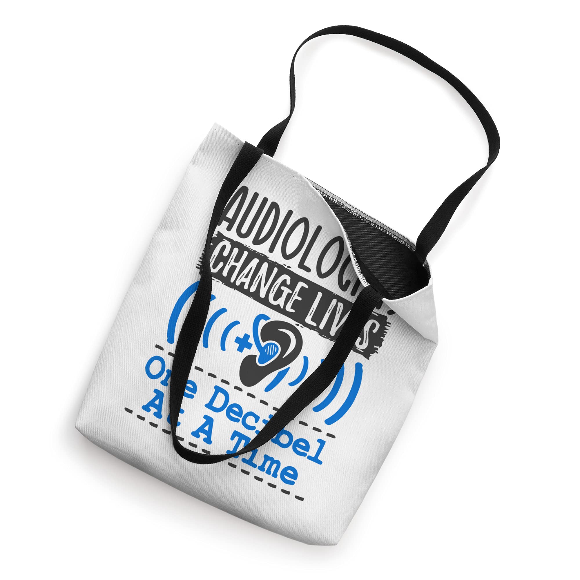 Audiologists Change Lives One Decibel at a Time Audiology Tote Bag