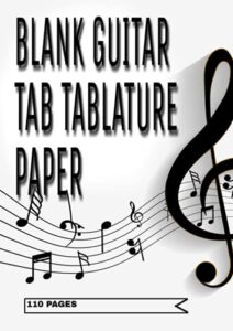 blank guitar tab manuscript paper: guitar tab notebook, bass tab paper, bass tablature books, 110 sheets