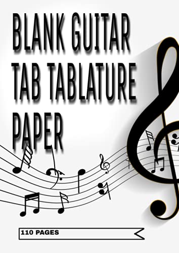 Blank Guitar Tab Manuscript Paper: guitar tab notebook, bass tab paper, bass tablature books, 110 Sheets