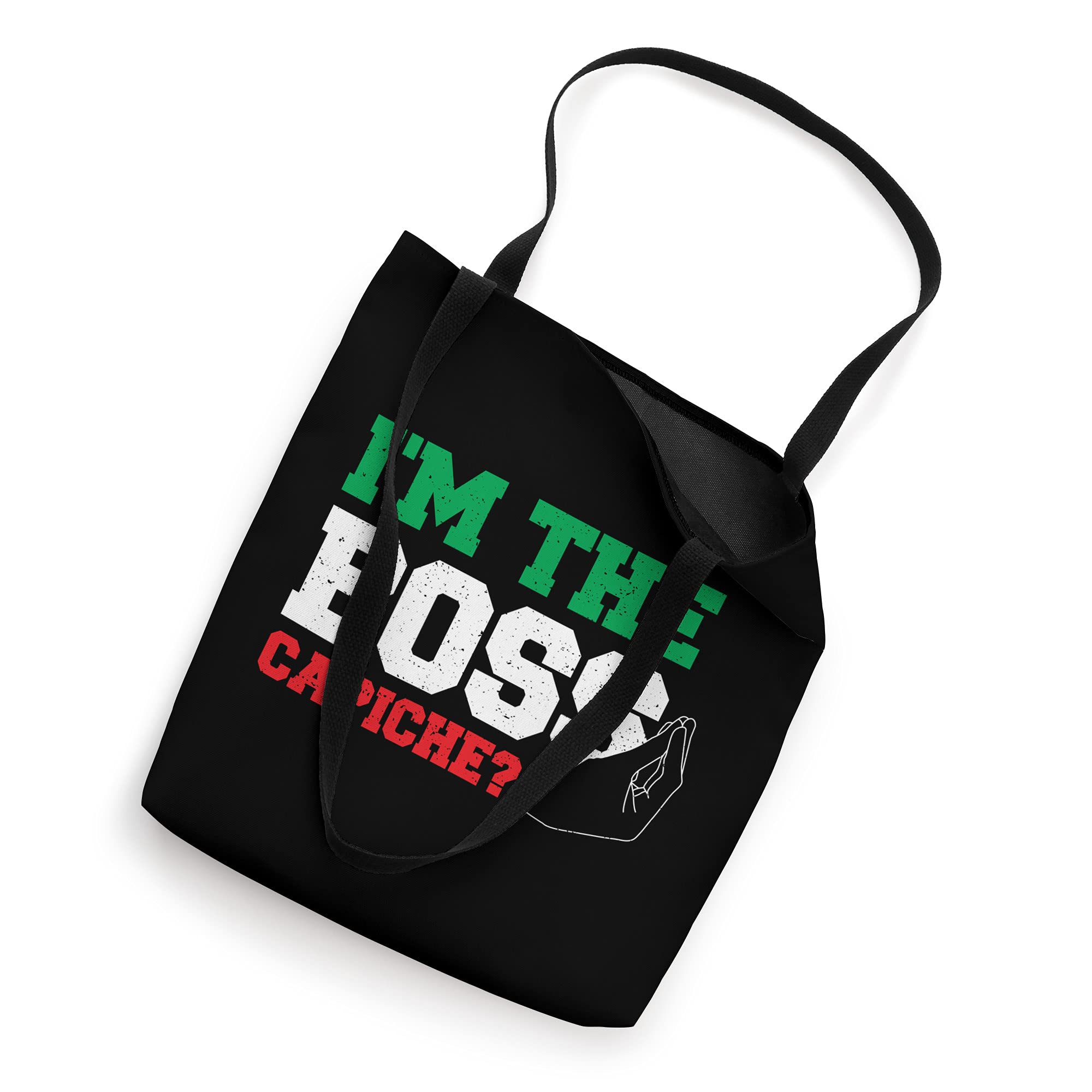 Boss: I'm The Boss Capiche? - Italian Sayings Tote Bag