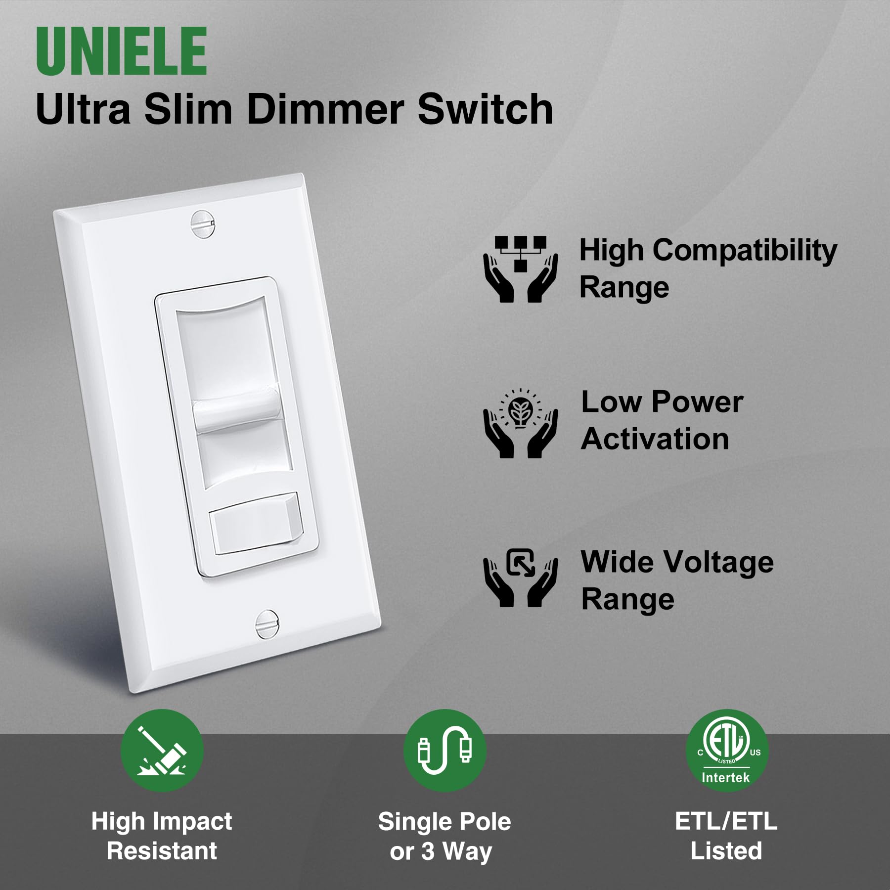 (6 Pack) UNIELE Ultra Slim Dimmer Light Switch, Max 300W Dimmable LED, CFL Lights, 600W Incandescent, Single-Pole or 3 Way LED Slide Dimmer Light Switch, 15A/120V/60Hz, ETL Listed, White