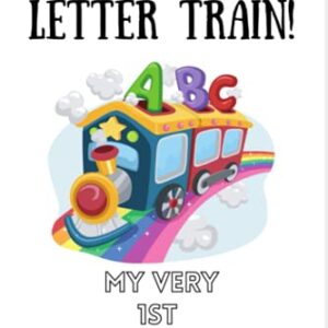 All Aboard the Letter Train!: My Very 1st Trace and Color Book!