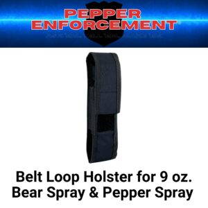 Pepper Enforcement Tactical Belt Loop Holster for 9 oz. Bear & Pepper Spray Canisters (Holster Only)