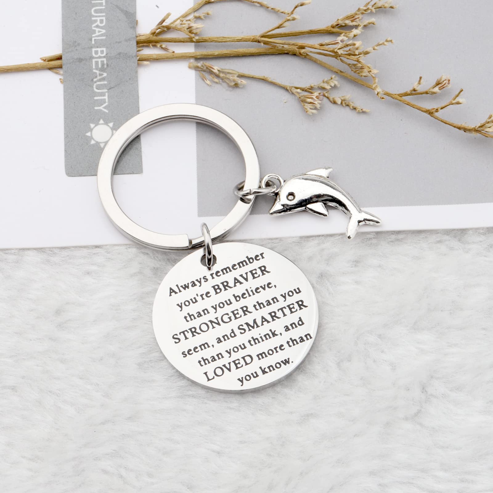 WSNANG Dolphin Keychain Dolphin Lovers Gifts You Are Braver Stronger Smarter Than You Think Keychain (Dolphin Always KC)