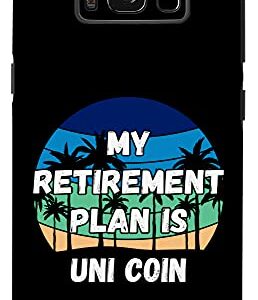 Galaxy S8 Uni Coin Crypto, My Retirement Plan is Uni Coin Case