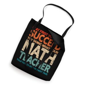 If At First You Don't Succeed Try Doing Funny Math Teacher Tote Bag