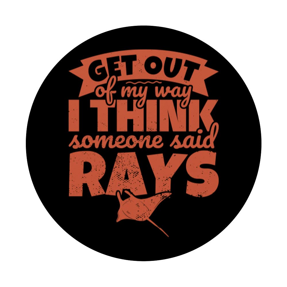 Ray for Stingray Lovers Sea Batoidea - Get out of my way PopSockets Swappable PopGrip