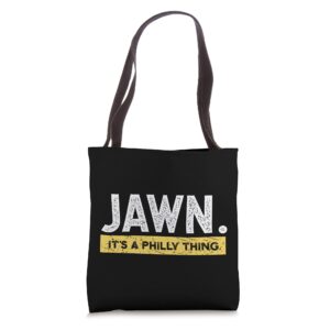 jawn philadelphia slang proud philly represent city pride tote bag