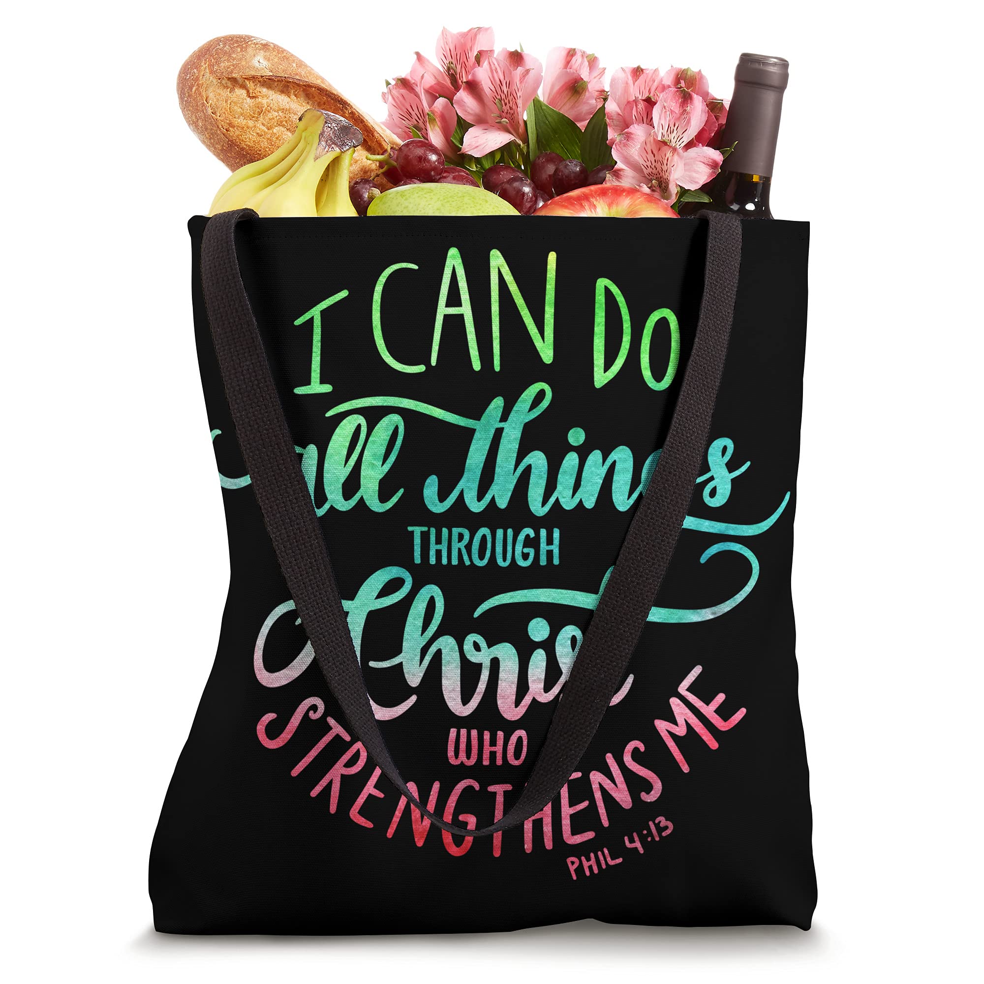 I Can Do All Things Through Christ Phillipians 4:13 Tote Bag