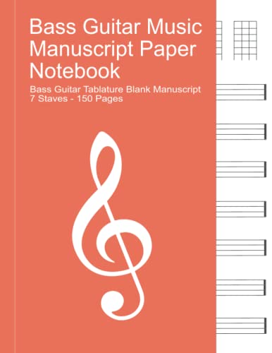 Bass Guitar Music Manuscript Paper Notebook - Standard Bass Guitar Tablature Manuscript Paper: 7 Tab staves per page (8.5 x 11) - 150 pages: (PAPIER MUSIQUE)