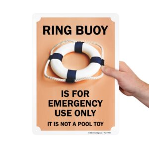 SmartSign 14 x 10 inch “Ring Buoy For Emergency Use Only, Not A Pool Toy” Metal Sign, Screen Printed, 40 mil Laminated Rustproof Aluminum, Brown, Black and White, Made in USA