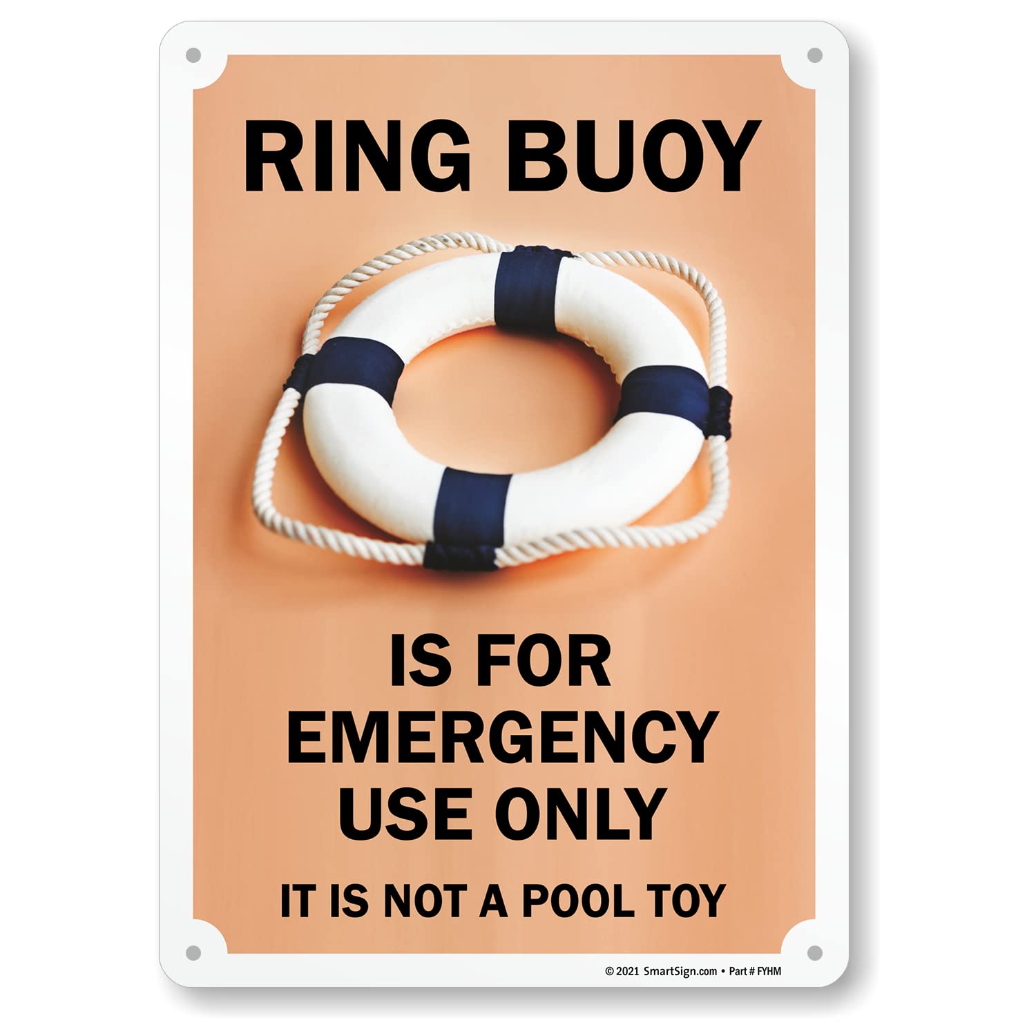 SmartSign 14 x 10 inch “Ring Buoy For Emergency Use Only, Not A Pool Toy” Metal Sign, Screen Printed, 40 mil Laminated Rustproof Aluminum, Brown, Black and White, Made in USA