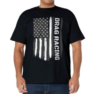 Drag Racing - American Flag Drag Racer Race Car Lover T-Shirt