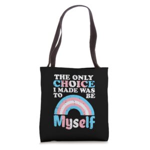 Choice I Made Be Myself Transgender Transsexual Trans Pride Tote Bag