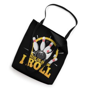 This Is How I Roll Bowling Bowler Pin Ball Tote Bag