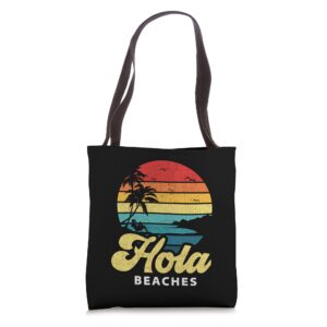 hola beaches funny summer tote bag