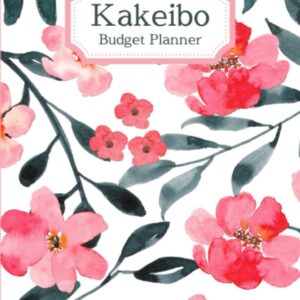 Kakeibo Budget Planner: Kakeibo The Japanese Art of Saving Money | Monthly Bill Organizer | Japan Log Book | Goal Journal | Expense Tracker Notebook