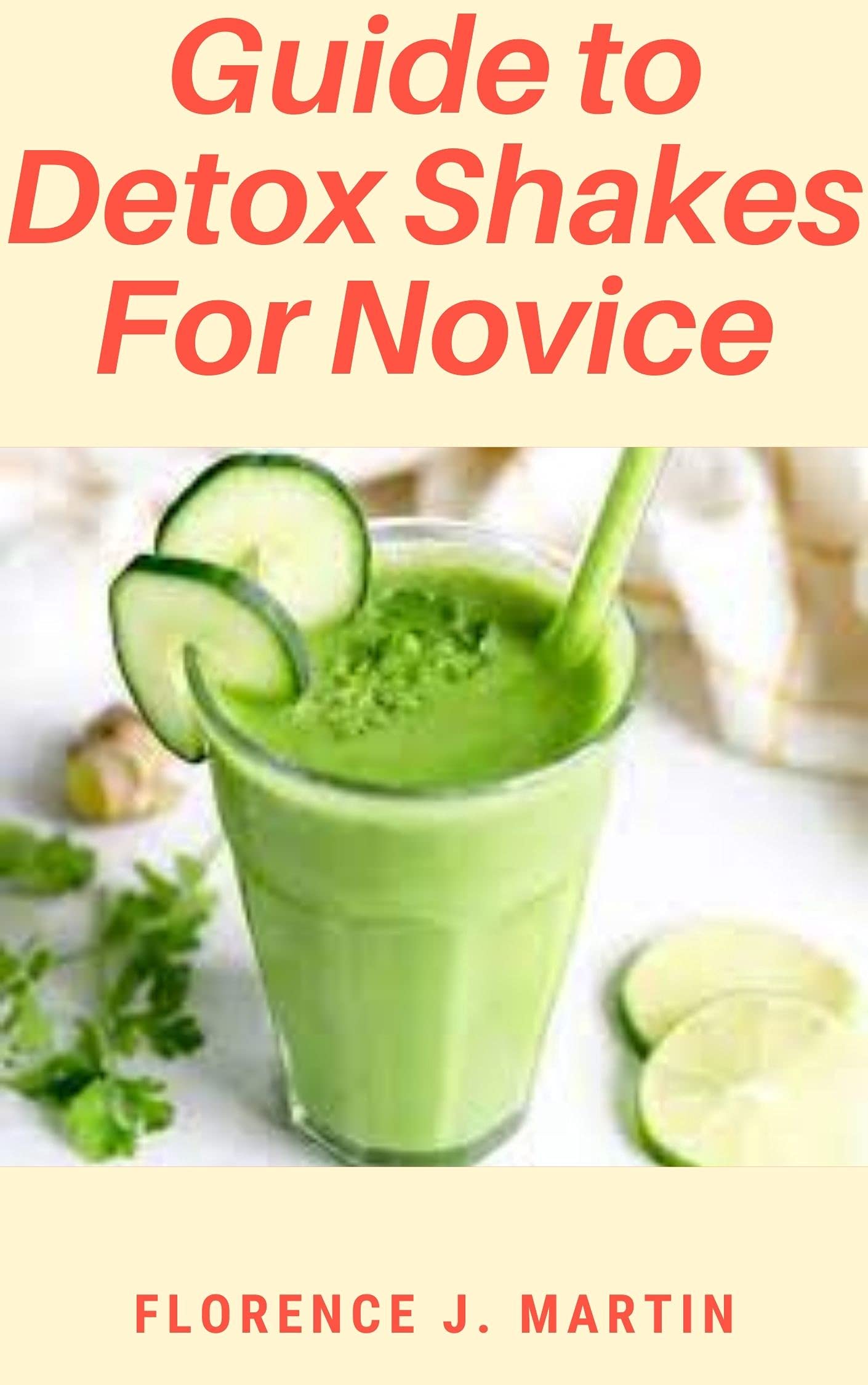 Guide to Detox Shakes For Novice : All detoxes are not just all hype