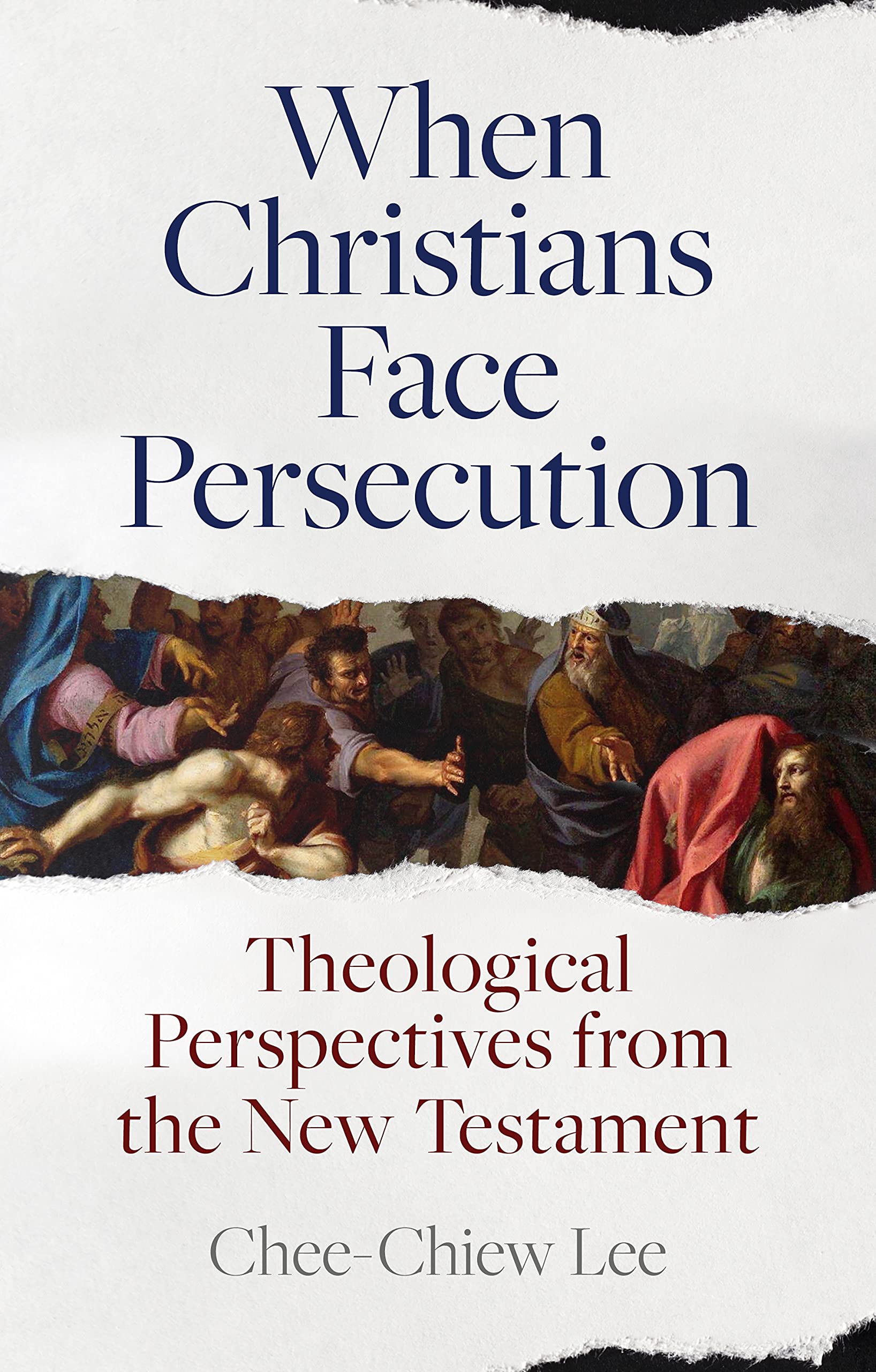 When Christians Face Persecution: Theological Perspectives from the New Testament