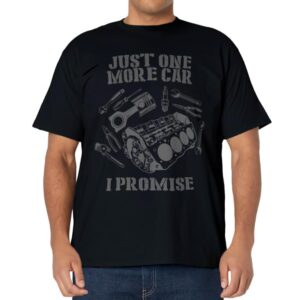 One More Car Part I Promise For Car Enthusiast T-Shirt