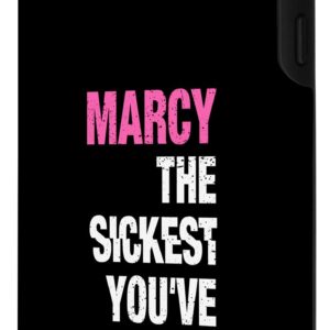 Galaxy S10e Marcy The Sickest You've Ever Met Personalized Name Case