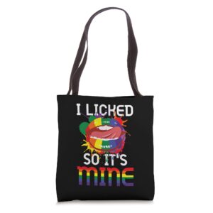 i licked so it's mine gay lesbian pride rainbow lips tote bag