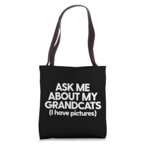 Grandcats Cat Grandmom Granddad Ask Me About My Grandcats Tote Bag