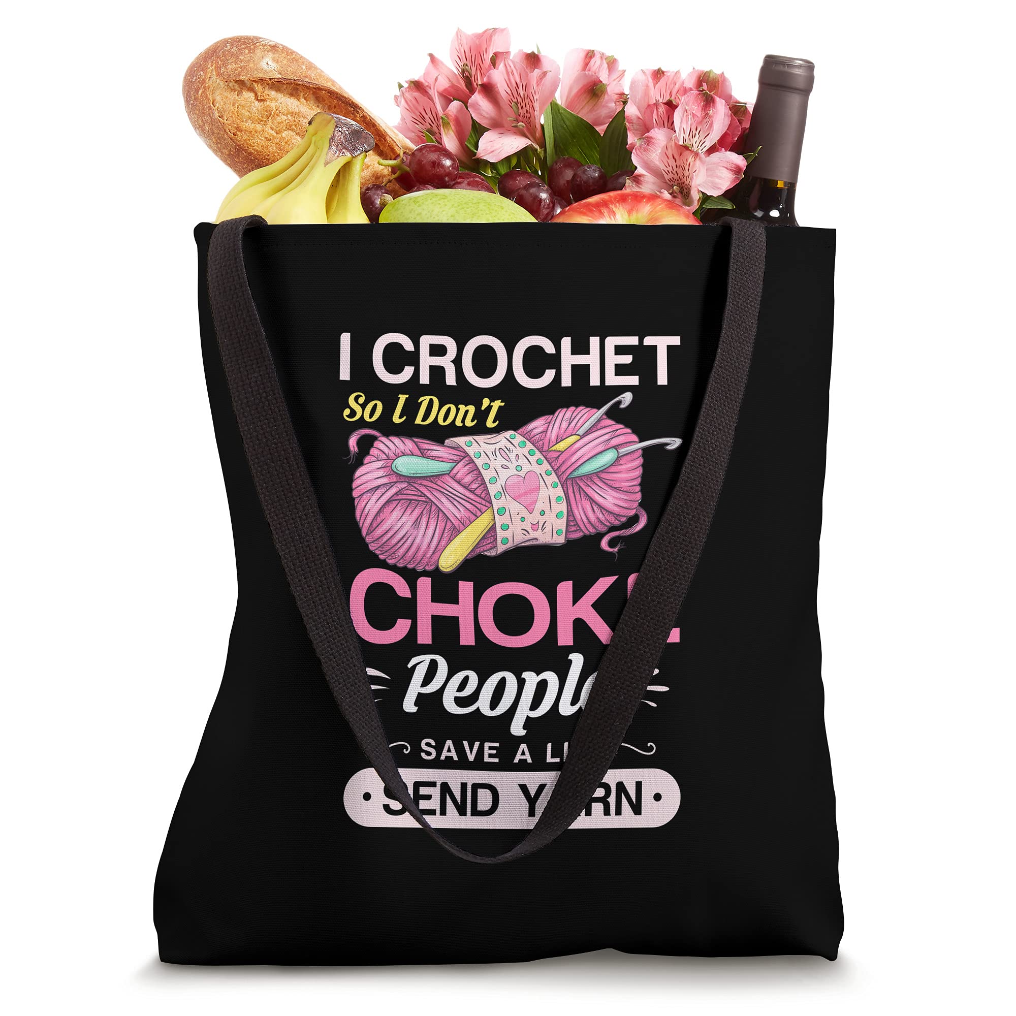 I crochet so I don't choke people save a life send yarn Gift Tote Bag