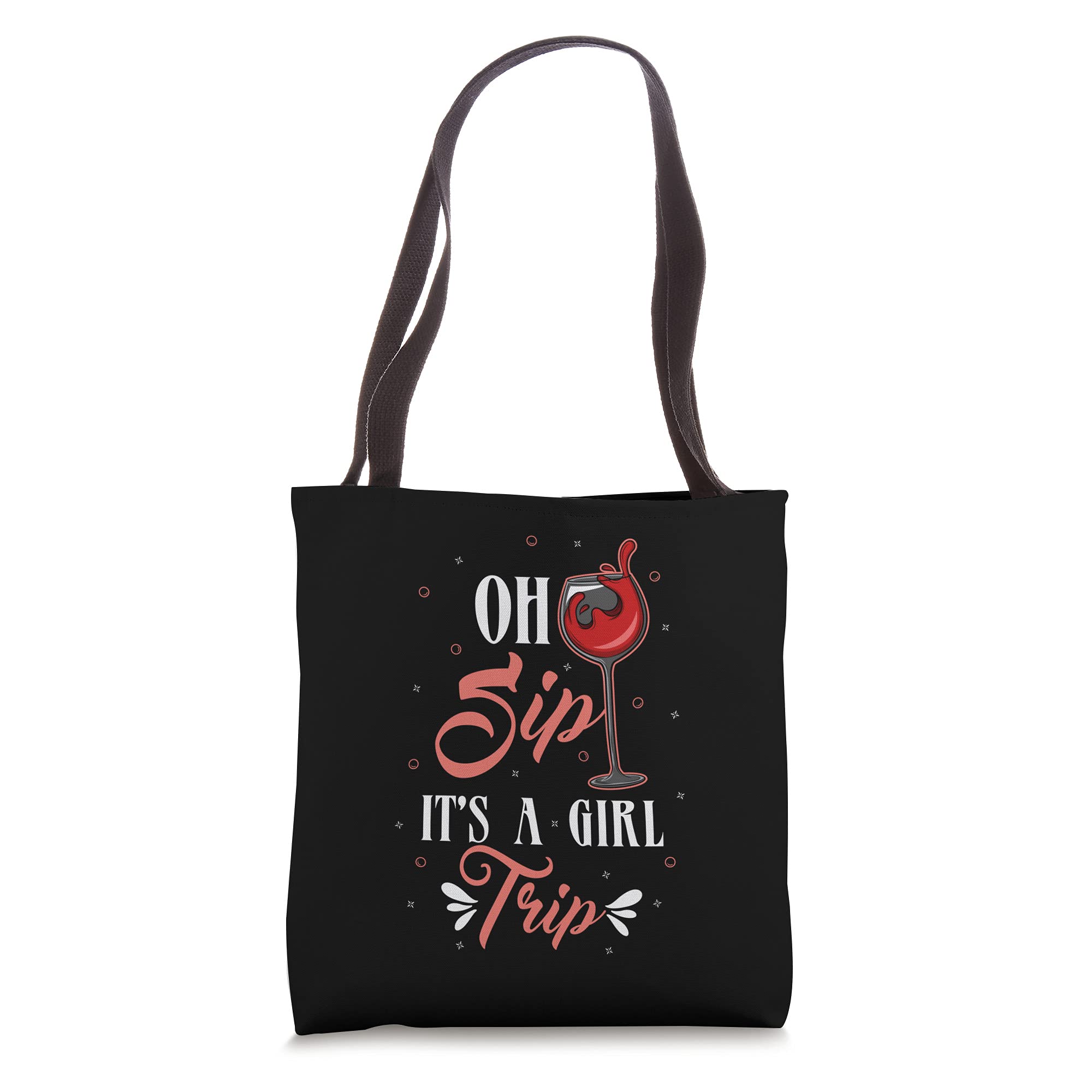 Oh Sip its a Girls Trip Tote Bag