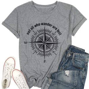 Womens Graphic T-Shirt Not All Who Wander are Lost Letters Print Compass Funny Tees for Women Summer Casual Athletic Shirts Grey