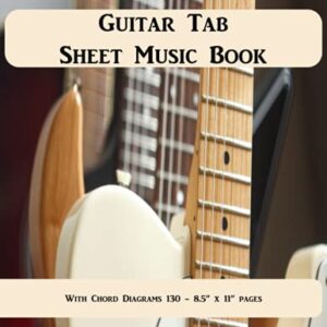 Guitar Tab Sheet Music Book: With Chord Diagrams 130 - 8.5" x 11" pages