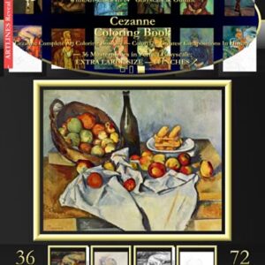 Cezanne Coloring Book: Cezanne Complete Art Coloring Book #1 - Color The Greatest Compositions In History