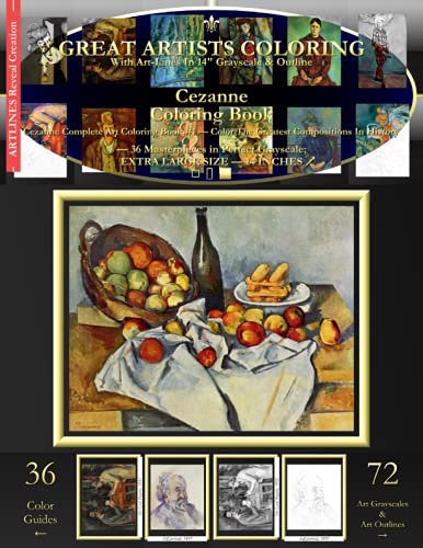 Cezanne Coloring Book: Cezanne Complete Art Coloring Book #1 - Color The Greatest Compositions In History